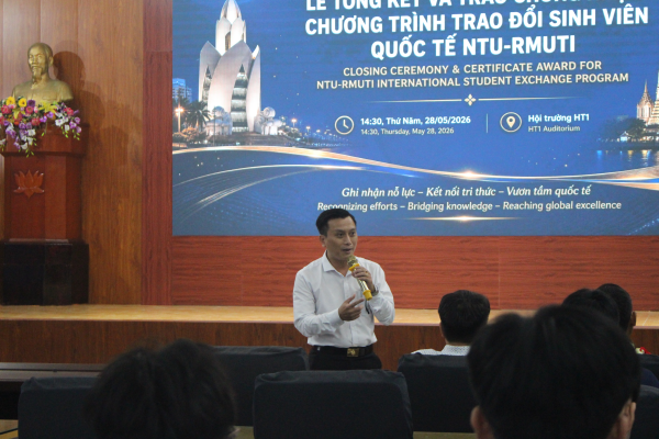 Lễ Tổng Kết Và Trao Chứng Nhận Chương Trình Trao Đổi Sinh Viên Quốc Tế NTU – RMUTI